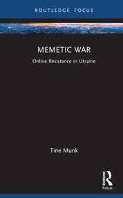 Memetic War (Online Resistance in Ukraine) by Tine Munk, 9781032558639