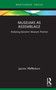 Museums as Assemblage (Analysing dynamic museum practice) by Jasmin Pfefferkorn, 9781032492049