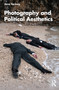 Photography and Political Aesthetics by Jane Tormey, 9780367609153