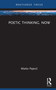 Poetic Thinking. Now by Marko Pajević, 9781032435213