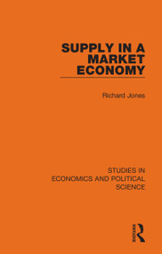 Supply in a Market Economy - 9781032129181 by Richard Jones, 9781032129181