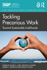 Tackling Precarious Work (Toward Sustainable Livelihoods) by Stuart C. Carr, Veronica Hopner, Darrin J. Hodgetts, Megan Young, 9781032576633