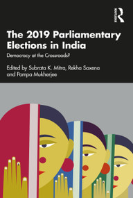 The 2019 Parliamentary Elections in India (Democracy at the Crossroads?) - 9781032198323 by Subrata K. Mitra, Rekha Saxena, Pampa Mukherjee, 9781032198323