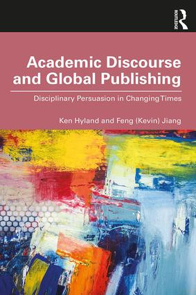 Academic Discourse and Global Publishing (Disciplinary Persuasion in Changing Times) - 9781138359024 by Ken Hyland, Feng (Kevin) Jiang, 9781138359024