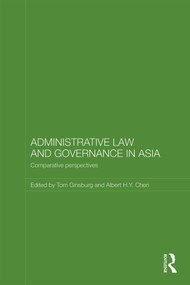 Administrative Law and Governance in Asia (Comparative Perspectives) - 9780415777315 by Tom Ginsburg, Albert H.Y. Chen, 9780415777315