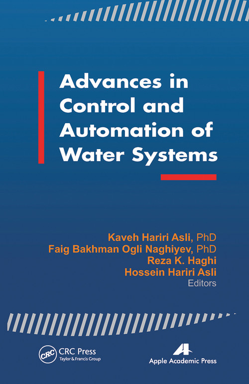 Advances in Control and Automation of Water Systems - 9781774632093 by Kaveh Hariri Asli, Faig Bakhman Ogli Naghiyev, Reza Khodaparast Haghi, Hossien Hariri Asli, 9781774632093