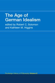 The Age of German Idealism (Routledge History of Philosophy Volume 6) - 9780415308786 by Kathleen Higgins, Robert C. Solomon, 9780415308786