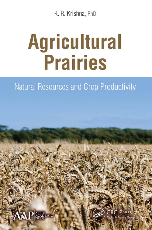 Agricultural Prairies (Natural Resources and Crop Productivity) - 9781774633632 by K. R. Krishna, 9781774633632