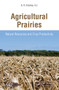 Agricultural Prairies (Natural Resources and Crop Productivity) - 9781774633632 by K. R. Krishna, 9781774633632