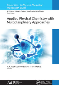 Applied Physical Chemistry with Multidisciplinary Approaches - 9781774636381 by A. K. Haghi, Devrim Balköse, Sabu Thomas, 9781774636381