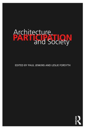 Architecture, Participation and Society by Paul Jenkins, Leslie Forsyth, 9780415547246