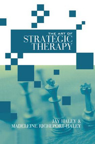 The Art of Strategic Therapy - 9781138987548 by Jay Haley, Madeleine Richeport-Haley, 9781138987548