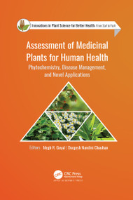 Assessment of Medicinal Plants for Human Health (Phytochemistry, Disease Management, and Novel Applications) - 9781774639047 by Megh R. Goyal, Durgesh Nandini Chauhan, 9781774639047