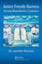 Autism Friendly Business (Serving Neurodiverse Customers) by Jennifer Percival, 9781032028316