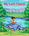 My Luck Charm by Sheri Mabry, Tiffany Chen, 9780807547830