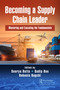 Becoming a Supply Chain Leader (Mastering and Executing the Fundamentals) by Sourya Datta, Sudip Das, Debasis Bagchi, 9780367220815