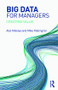 Big Data for Managers (Creating Value) - 9781138593084 by Atal Malviya, Mike Malmgren, 9781138593084