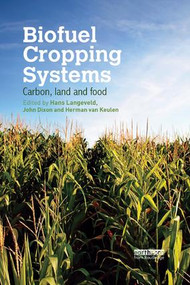Biofuel Cropping Systems (Carbon, Land and Food) - 9781138364172 by Hans Langeveld, John Dixon, Herman van Keulen, 9781138364172