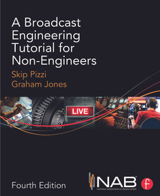 A Broadcast Engineering Tutorial for Non-Engineers - 9780415733397 by Skip Pizzi, Graham Jones, 9780415733397