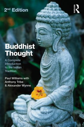Buddhist Thought (A Complete Introduction to the Indian Tradition) - 9780415571791 by Paul Williams, Anthony Tribe, Alexander Wynne, 9780415571791