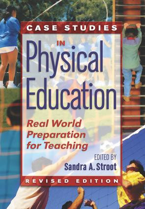 Case Studies in Physical Education (Real World Preparation for Teaching) - 9781621590231 by Sandra Stroot, 9781621590231
