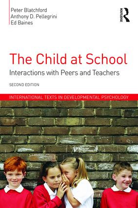 The Child at School (Interactions with peers and teachers, 2nd Edition) - 9781848723009 by Peter Blatchford, Anthony D. Pellegrini, Ed Baines, 9781848723009