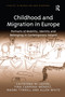 Childhood and Migration in Europe (Portraits of Mobility, Identity and Belonging in Contemporary Ireland) - 9781138254442 by Caitríona Ní Laoire, Fina Carpena-Méndez, Naomi Tyrrell, Allen White, 9781138254442
