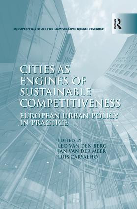 Cities as Engines of Sustainable Competitiveness (European Urban Policy in Practice) - 9781138279834 by Leo van den Berg, Jan van der Meer, 9781138279834