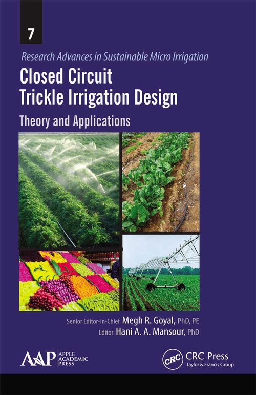 Closed Circuit Trickle Irrigation Design (Theory and Applications) - 9781774635384 by Megh R. Goyal, Hani A. A. Mansour, 9781774635384