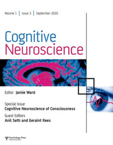 Cognitive Neuroscience of Consciousness (A Special Issue of Cognitive Neuroscience) by Anil Seth, Geraint Rees, 9781848727397