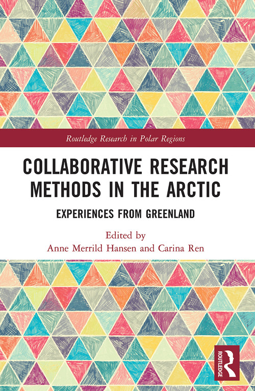 Collaborative Research Methods in the Arctic (Experiences from Greenland) - 9780367546496 by Anne Merrild Hansen, Carina Ren, 9780367546496