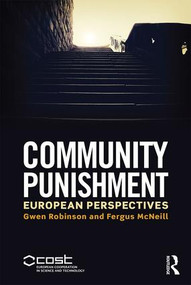 Community Punishment (European perspectives) - 9781138818644 by Gwen Robinson, Fergus McNeill, 9781138818644