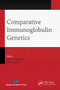Comparative Immunoglobulin Genetics - 9781774633342 by Azad K. Kaushik, Yfke Pasman, 9781774633342