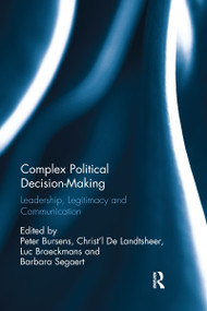 Complex Political Decision-Making (Leadership, Legitimacy and Communication) - 9781032097428 by Peter Bursens, Christ'l De Landtsheer, Luc Braeckmans, Barbara Segaert, 9781032097428