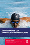 A Constraints-Led Approach to Swim Coaching by Andrew Sheaff, 9780367724788