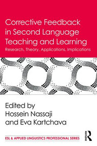 Corrective Feedback in Second Language Teaching and Learning (Research, Theory, Applications, Implications) - 9781138657298 by Hossein Nassaji, Eva Kartchava, 9781138657298