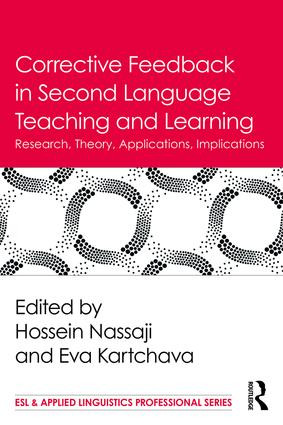 Corrective Feedback in Second Language Teaching and Learning (Research, Theory, Applications, Implications) - 9781138657298 by Hossein Nassaji, Eva Kartchava, 9781138657298