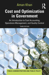 Cost and Optimization in Government (An Introduction to Cost Accounting, Operations Management, and Quality Control) by Aman Khan, 9781032206875