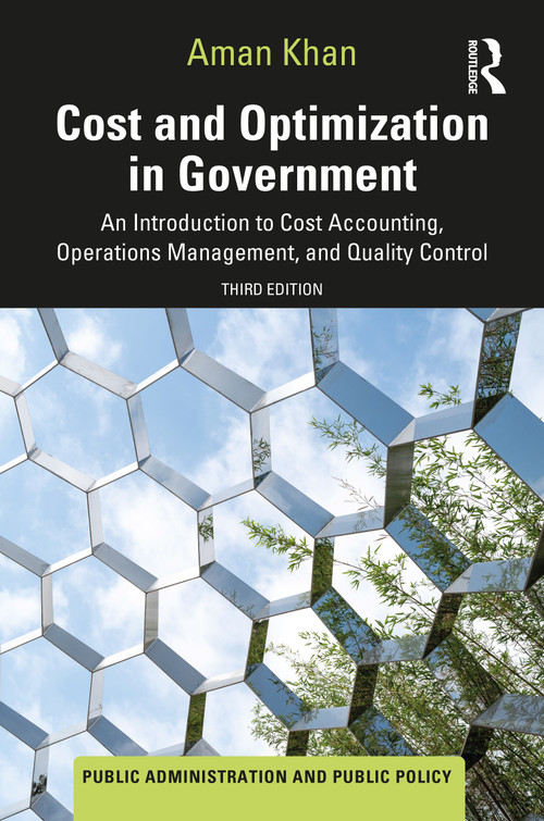 Cost and Optimization in Government (An Introduction to Cost Accounting, Operations Management, and Quality Control) by Aman Khan, 9781032206875