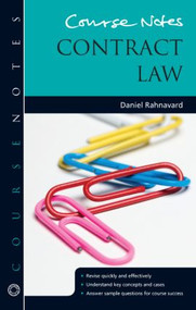 Course Notes: Contract Law by Daniel Rahnavard, 9781444163087