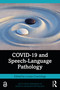 COVID-19 and Speech-Language Pathology - 9781032190068 by Louise Cummings, 9781032190068