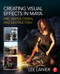 Creating Visual Effects in Maya (Fire, Water, Debris, and Destruction) by Lee Lanier, 9780415834186