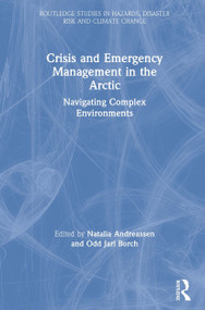 Crisis and Emergency Management in the Arctic (Navigating Complex Environments) - 9780367546885 by Natalia Andreassen, Odd Jarl Borch, 9780367546885