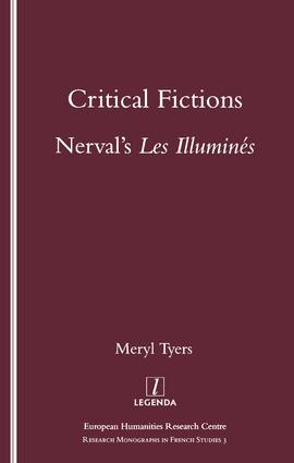 Critical Fictions (Nerval's "Les Illumines") by Meryl Tyers, 9781900755153