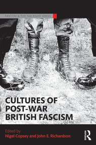 Cultures of Post-War British Fascism - 9781138846845 by Nigel Copsey, John E. Richardson, 9781138846845