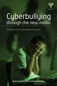 Cyberbullying through the New Media (Findings from an international network) - 9781848722545 by Peter Smith, Georges Steffgen, 9781848722545