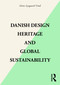 Danish Design Heritage and Global Sustainability by Ditte Lysgaard Vind, 9781032198200