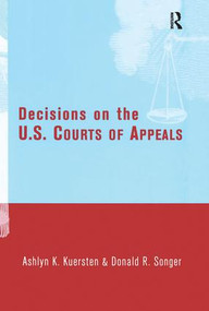 Decisions on the U.S. Courts of Appeals - 9781138990647 by Ashlyn Kuersten, Donald Songer, 9781138990647