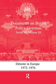 Detente in Europe, 1972-1976 (Documents on British Policy Overseas, Series III, Volume III) - 9781138990838 by Gill Bennett, Keith A. Hamilton, 9781138990838