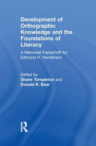Development of Orthographic Knowledge and the Foundations of Literacy (A Memorial Festschrift for edmund H. Henderson) - 9781138990685 by Shane Templeton, Donald R. Bear, 9781138990685